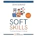 Soft Skills: The Software Developer's Life Manual