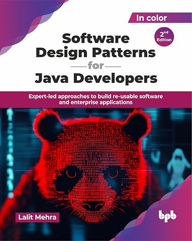 Software Design Patterns for Java Developers: Expert-led approaches to build re-usable software and enterprise applications - 2nd Edition