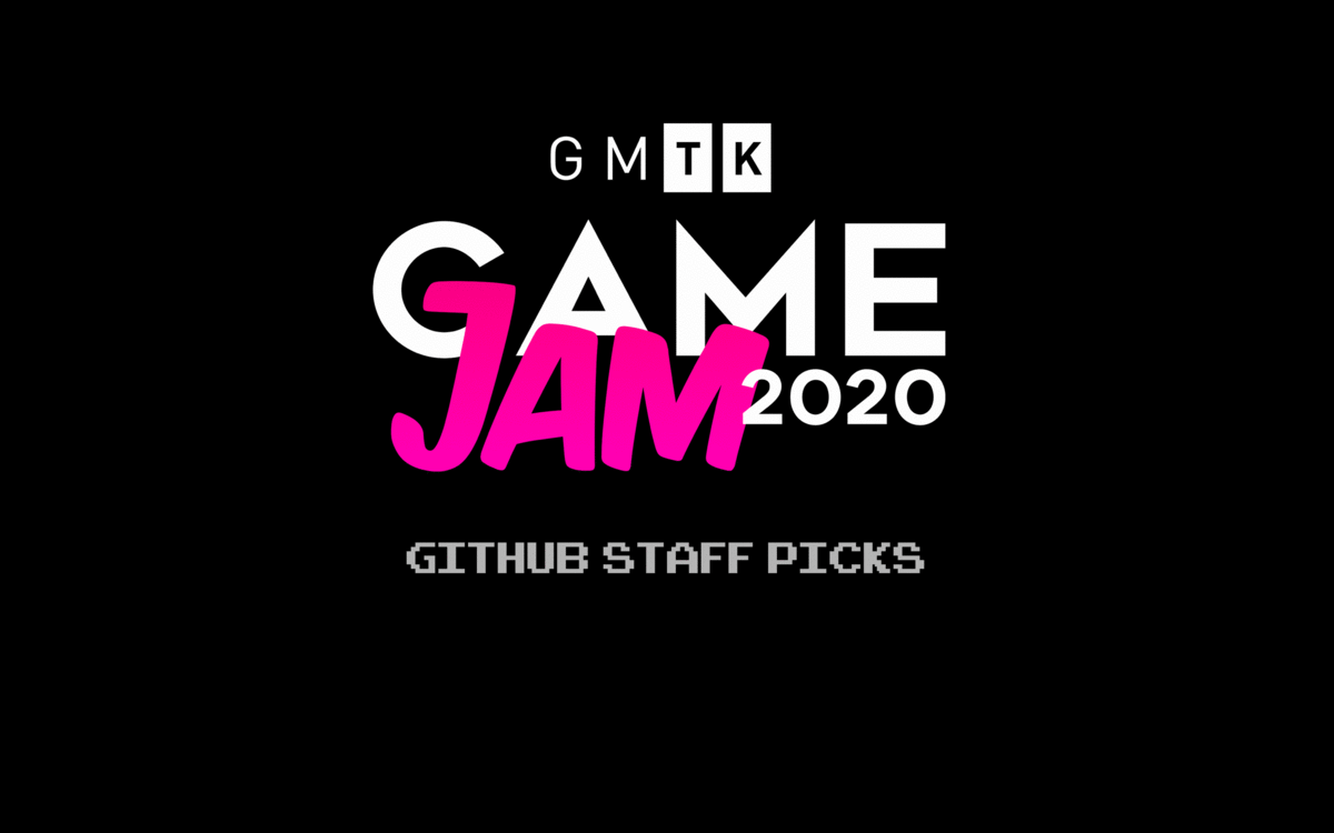 GMTK Game Jam 2020 - GitHub Staff Picks